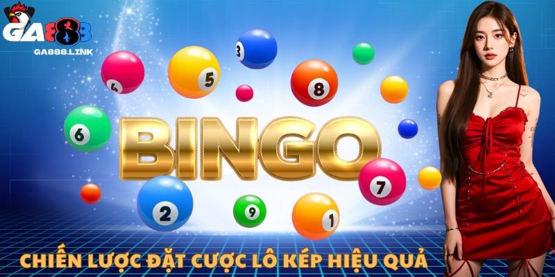 Chiến lược đặt cược lô kép hiệu quả